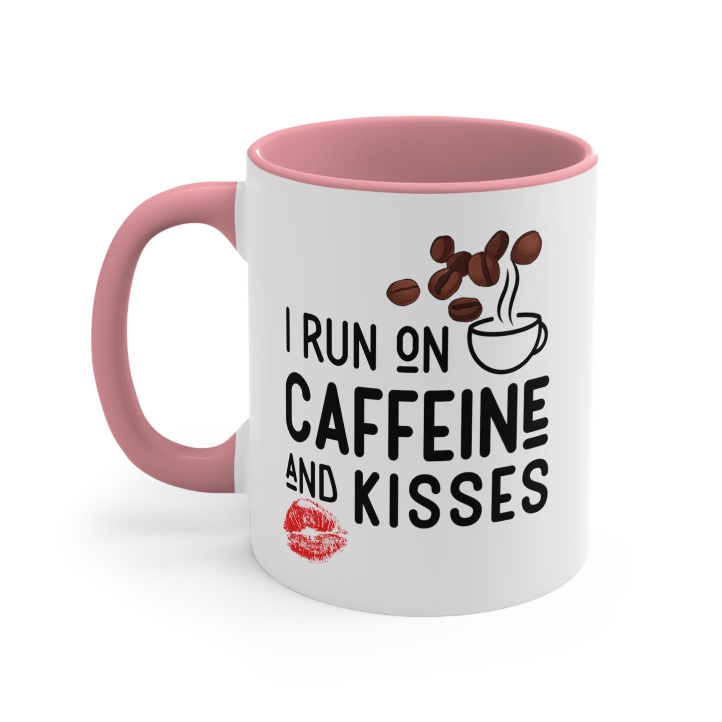 I Run on Caffeine and Kisses Accent Coffee Mug, 11oz