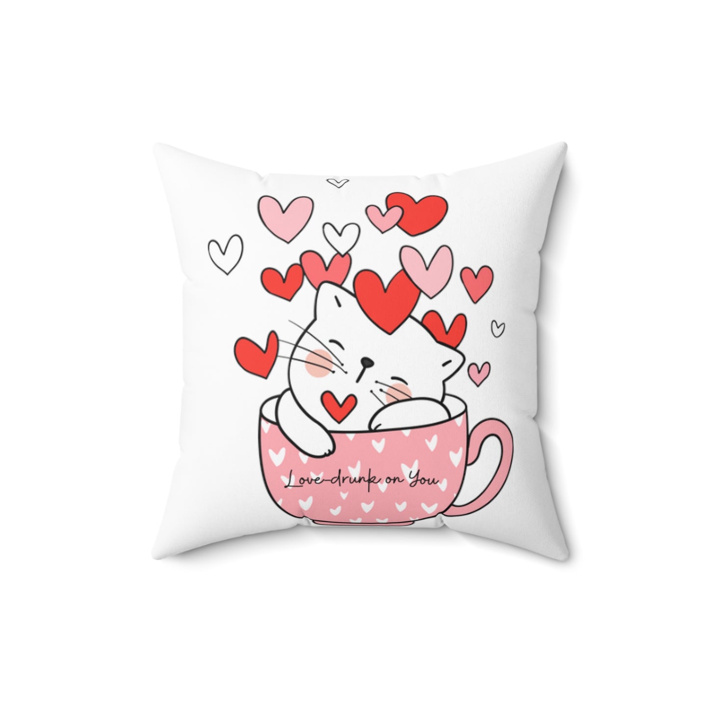 Love-drunk on You Valentines Day Gift Kitty Cat Comfort Spun Polyester Square Pillow