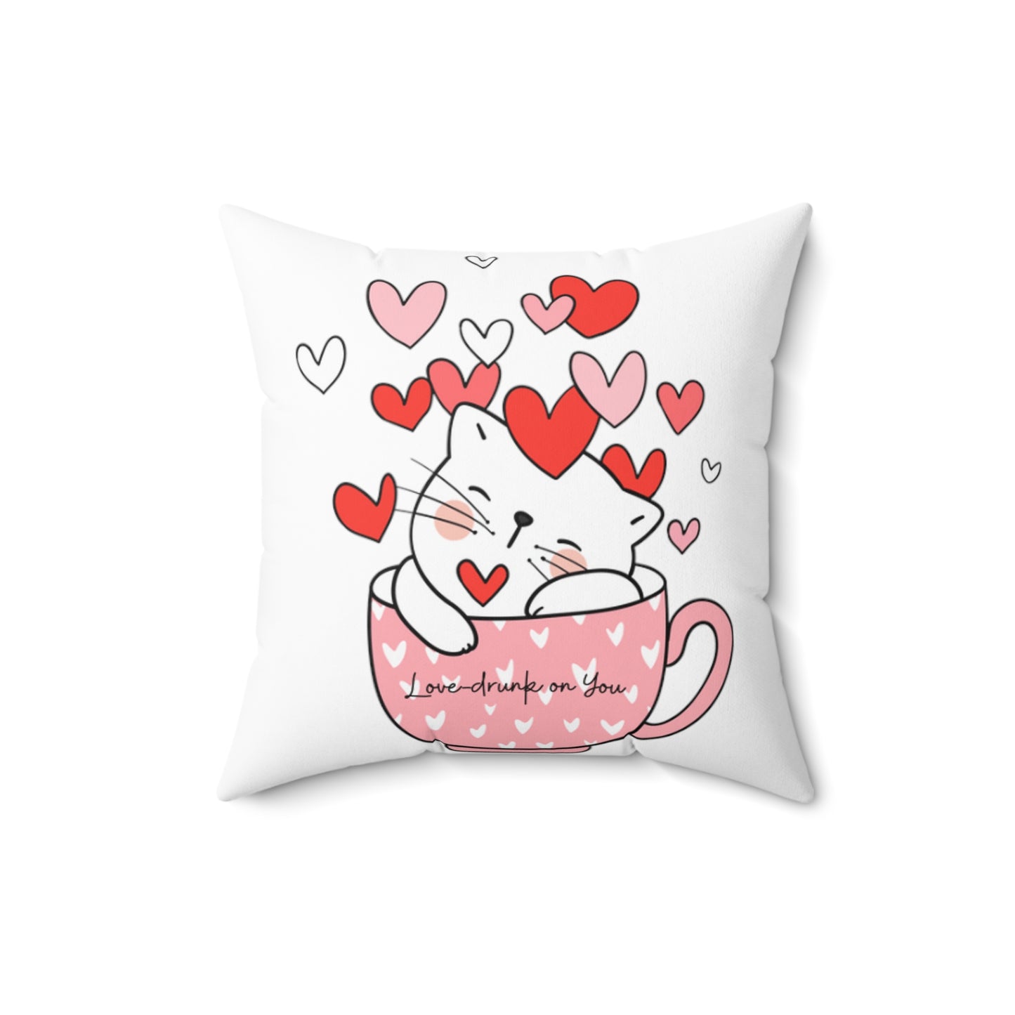 Love-drunk on You Valentines Day Gift Kitty Cat Comfort Spun Polyester Square Pillow