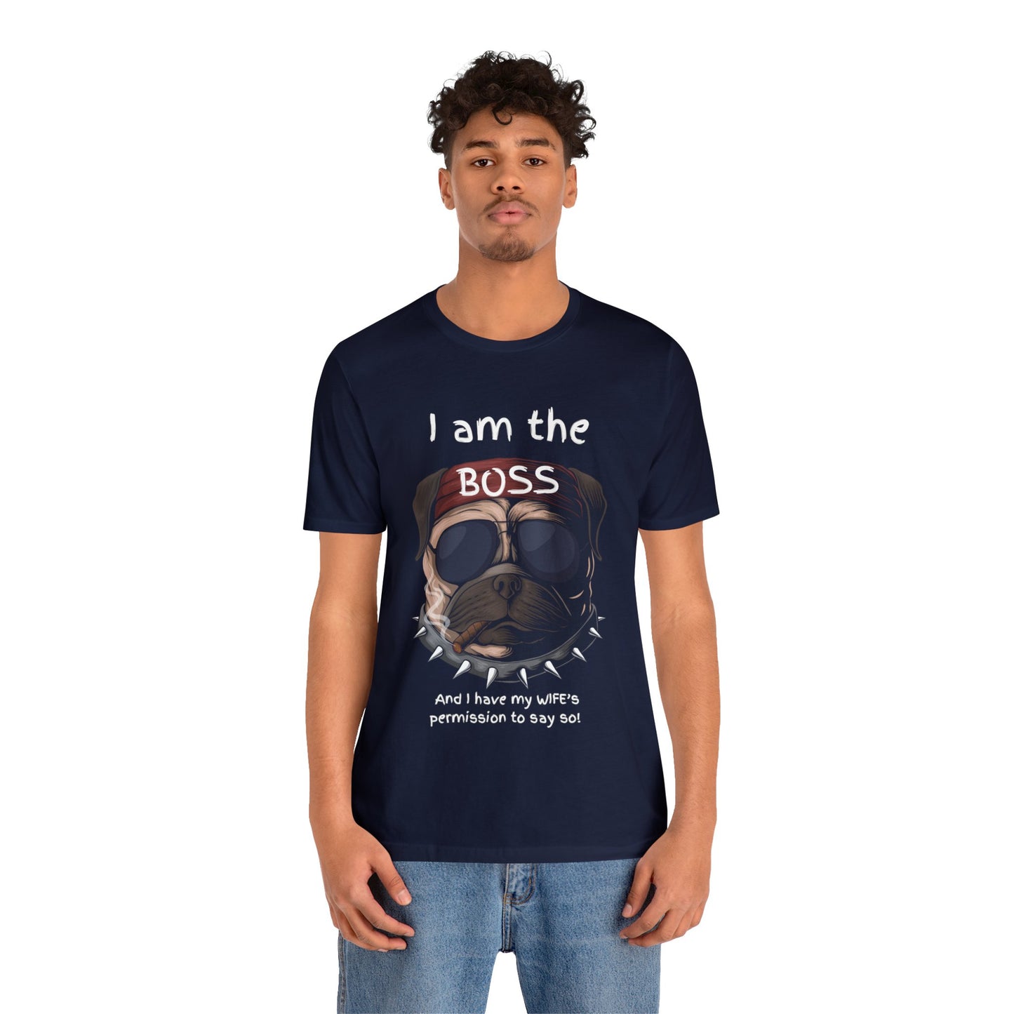 I am the boss and I have my wifes permission to say so Mens Funny Graphic Jersey Short Sleeve Tee