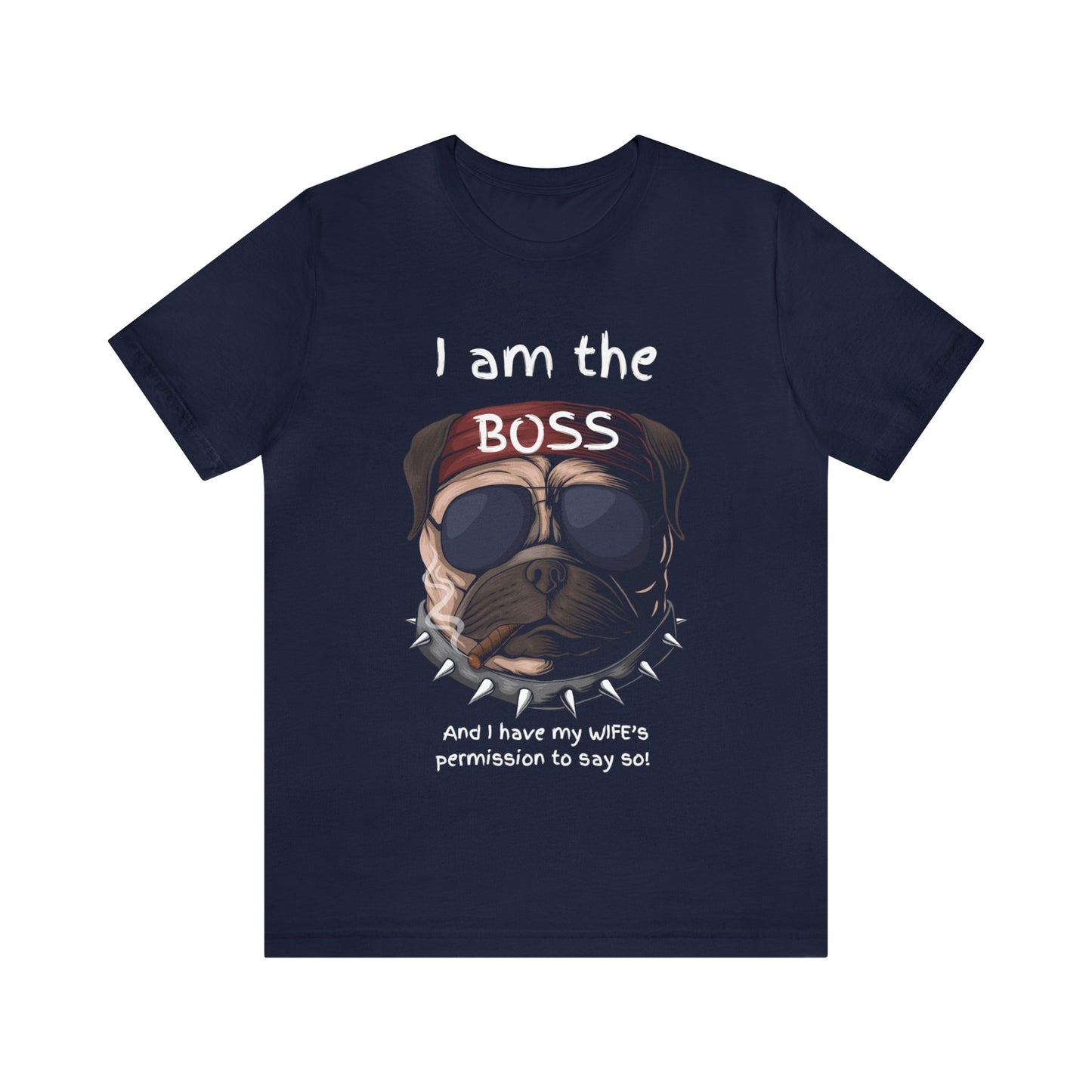 I am the boss and I have my wifes permission to say so Mens Funny Graphic Jersey Short Sleeve Tee