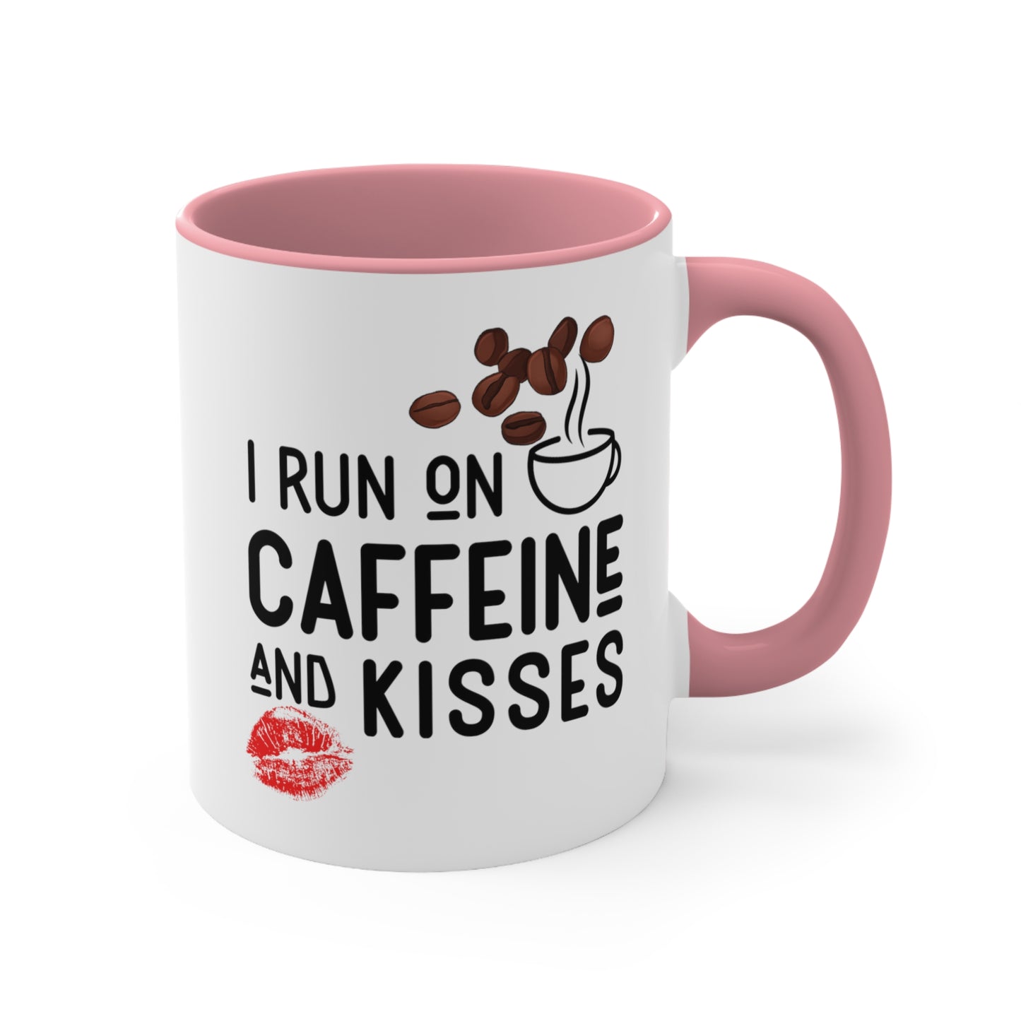 I Run on Caffeine and Kisses Accent Coffee Mug, 11oz