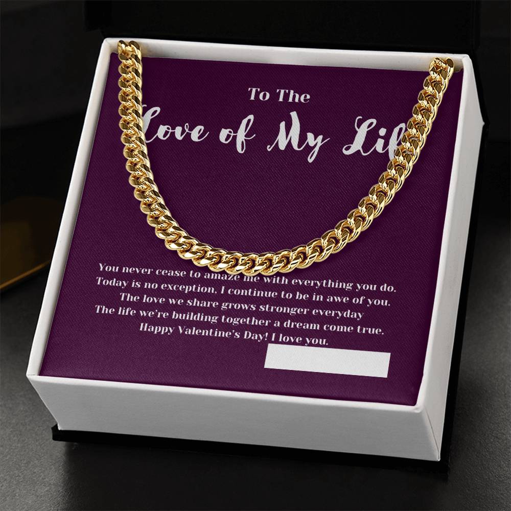 To The Love of My Life on Valentines Day | Gifts for Him | Cuban Chain Link Necklace with Message Card