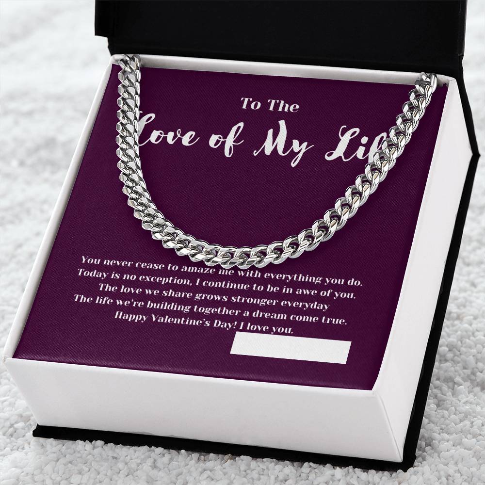 To The Love of My Life on Valentines Day | Gifts for Him | Cuban Chain Link Necklace with Message Card
