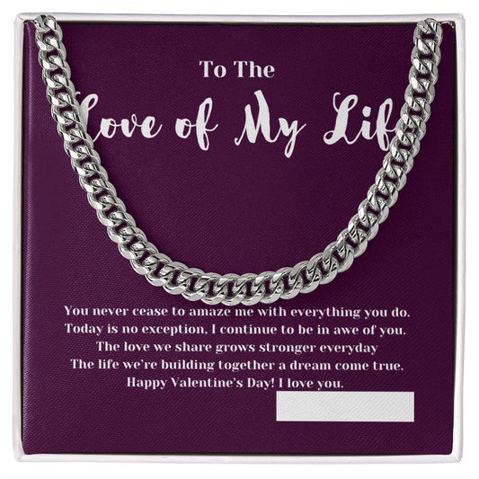 To The Love of My Life on Valentines Day | Gifts for Him | Cuban Chain Link Necklace with Message Card